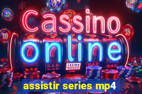 assistir series mp4